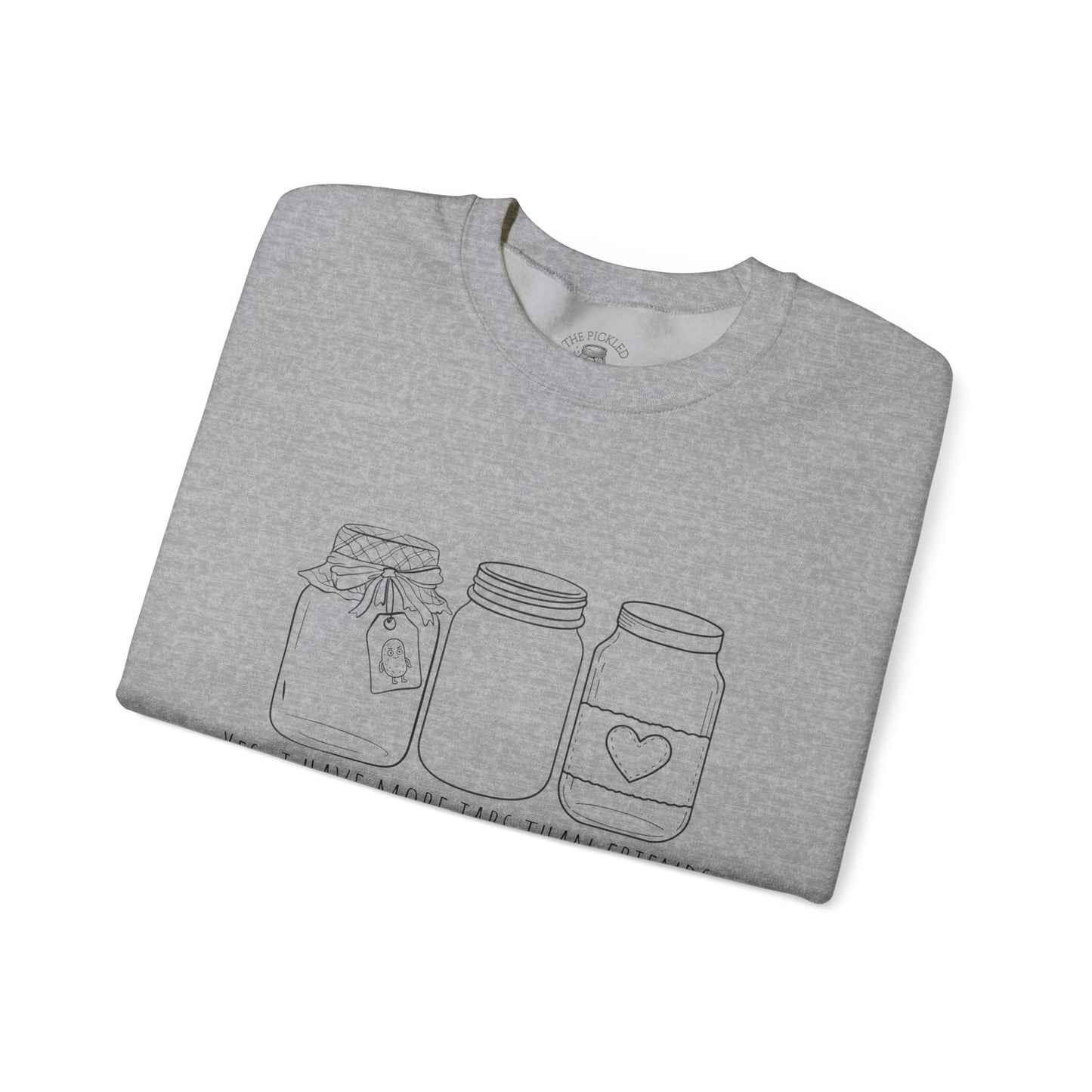 “Yes, I Have More Jars Than Friends” Unisex Crewneck Sweatshirt