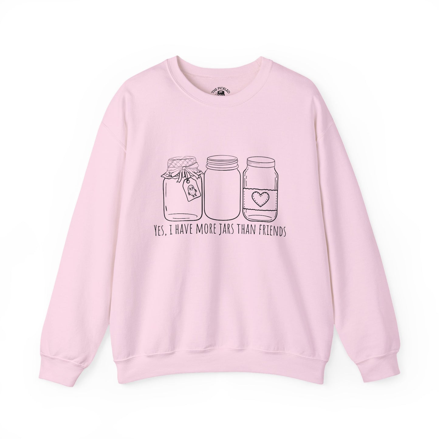 “Yes, I Have More Jars Than Friends” Unisex Crewneck Sweatshirt