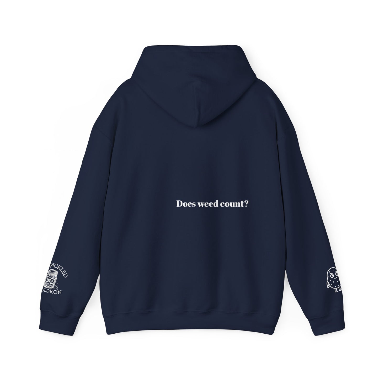 Did I Eat a Vegetable Today? …Does Weed Count? | Pickled Cauldron Hoodie