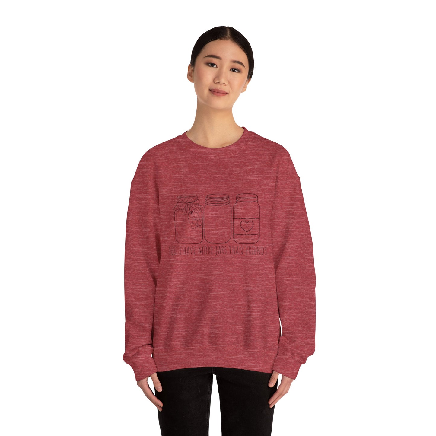 “Yes, I Have More Jars Than Friends” Unisex Crewneck Sweatshirt