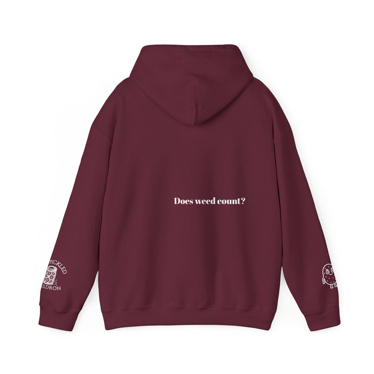 Did I Eat a Vegetable Today? …Does Weed Count? | Pickled Cauldron Hoodie