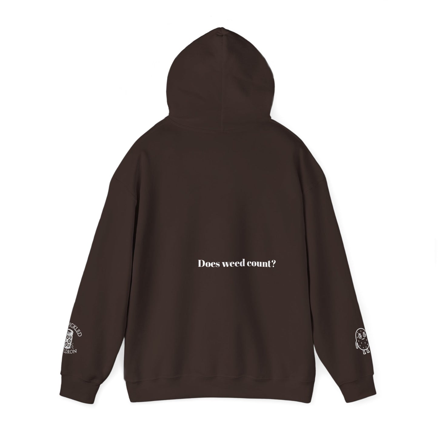 Did I Eat a Vegetable Today? …Does Weed Count? | Pickled Cauldron Hoodie