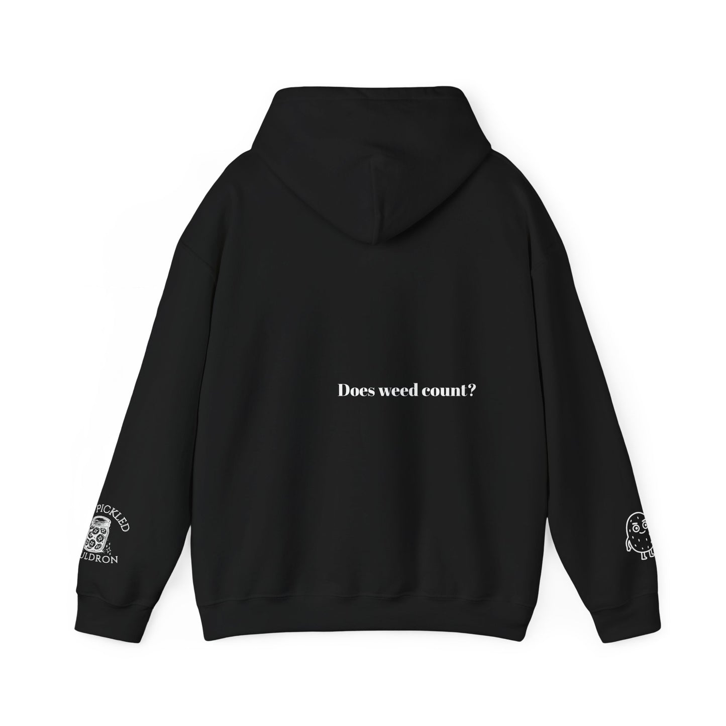 Did I Eat a Vegetable Today? …Does Weed Count? | Pickled Cauldron Hoodie