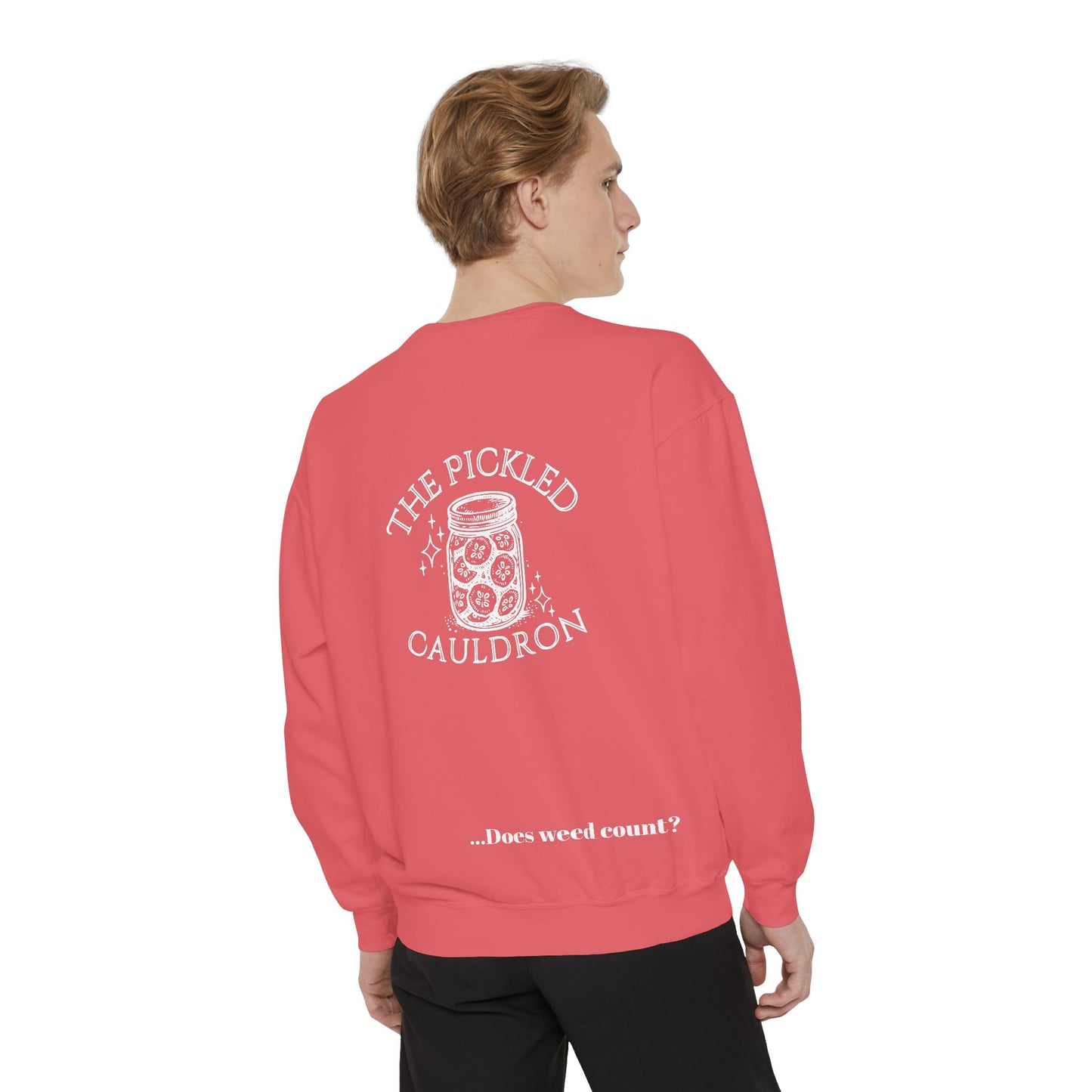 Did I Eat a Vegetable Today? …Does Weed Count? | Pickled Cauldron Unisex Sweatshirt