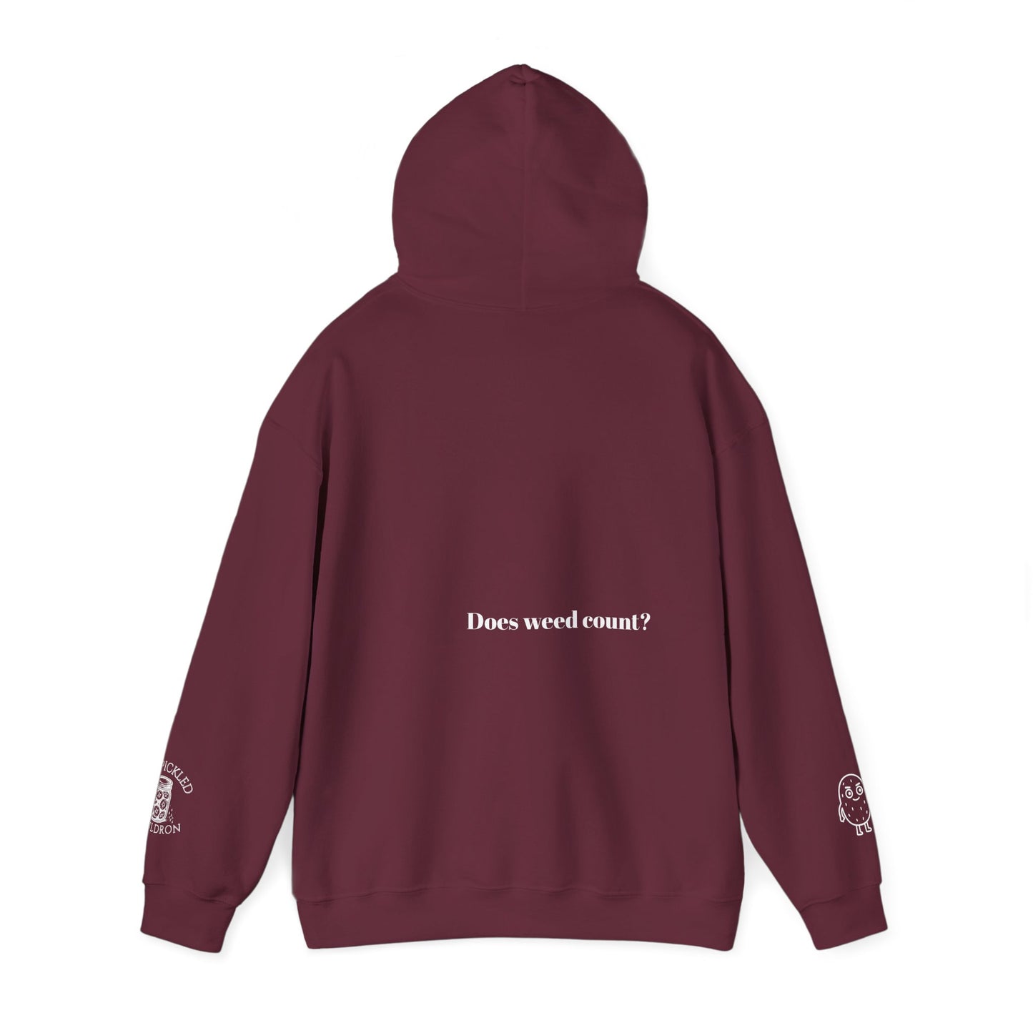 Did I Eat a Vegetable Today? …Does Weed Count? | Pickled Cauldron Hoodie