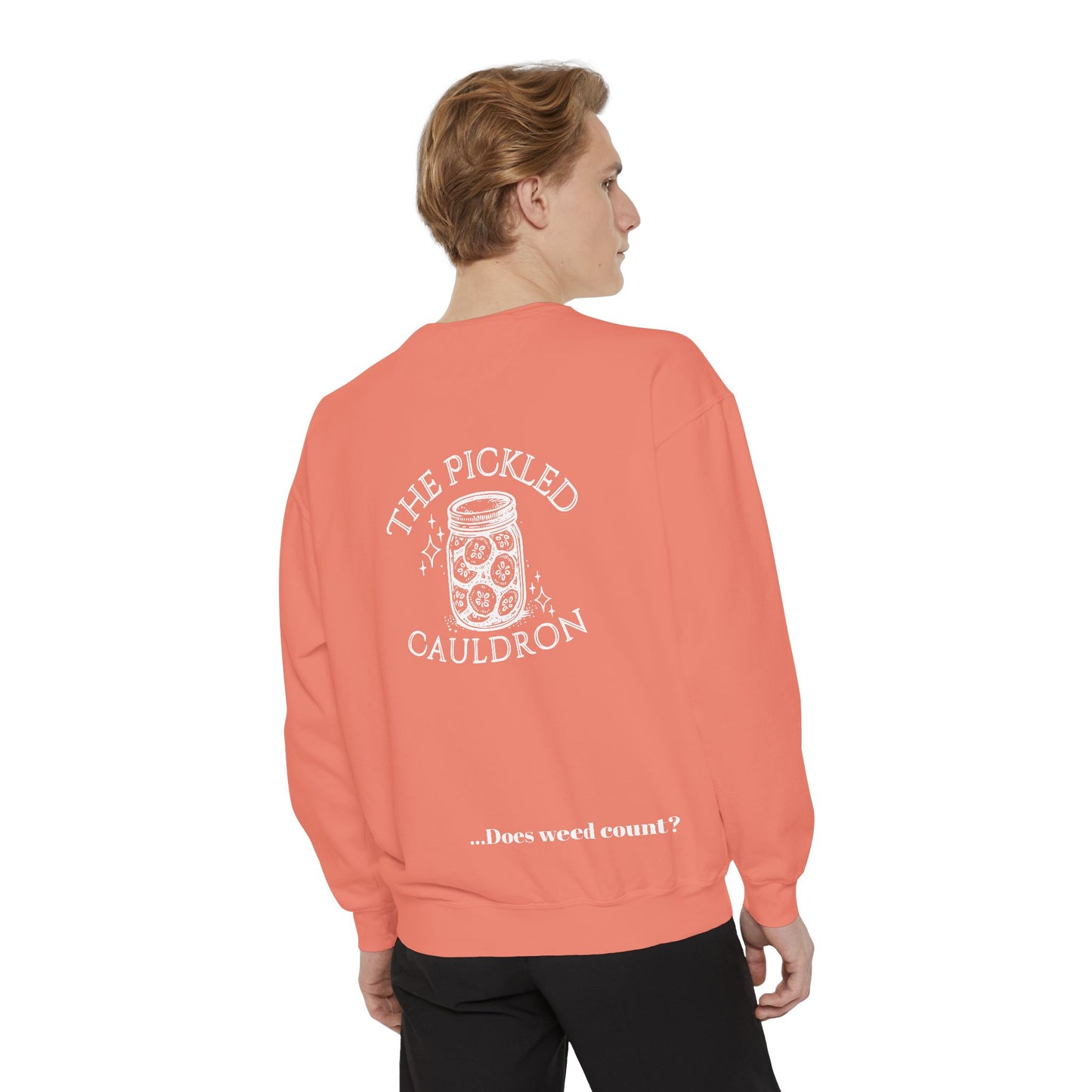 Did I Eat a Vegetable Today? …Does Weed Count? | Pickled Cauldron Unisex Sweatshirt
