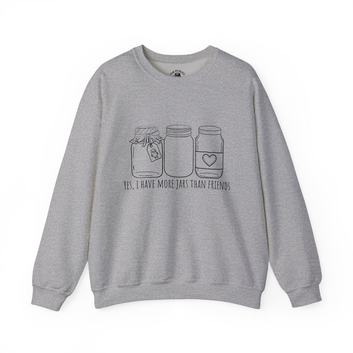 “Yes, I Have More Jars Than Friends” Unisex Crewneck Sweatshirt
