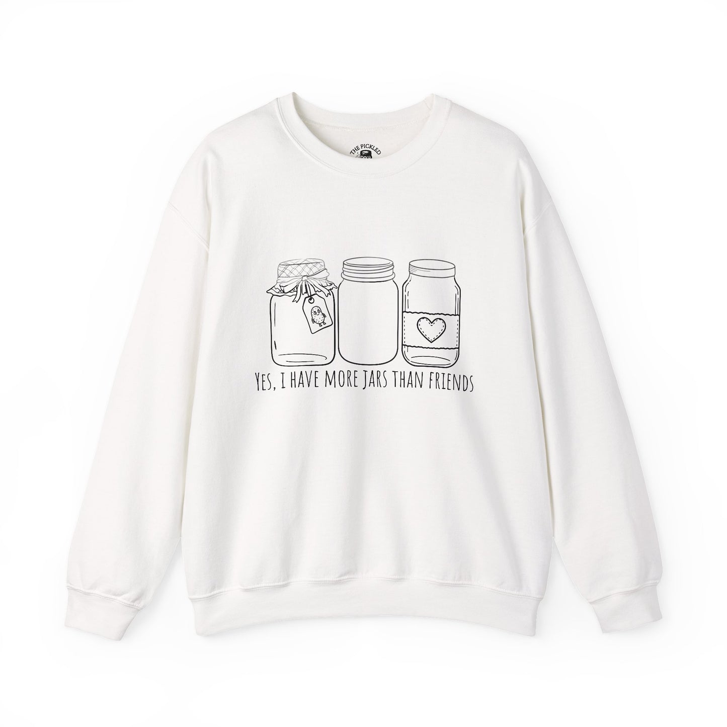 “Yes, I Have More Jars Than Friends” Unisex Crewneck Sweatshirt