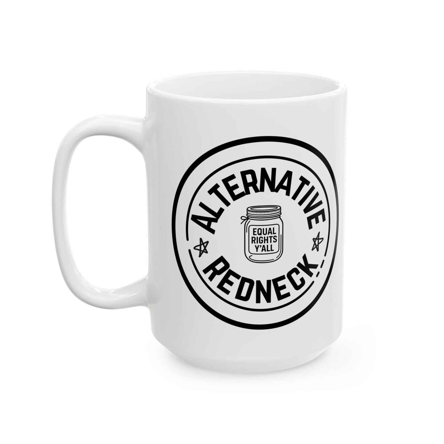 Alternative Redneck Ceramic Mug - Equal Rights Brew (11oz & 15oz