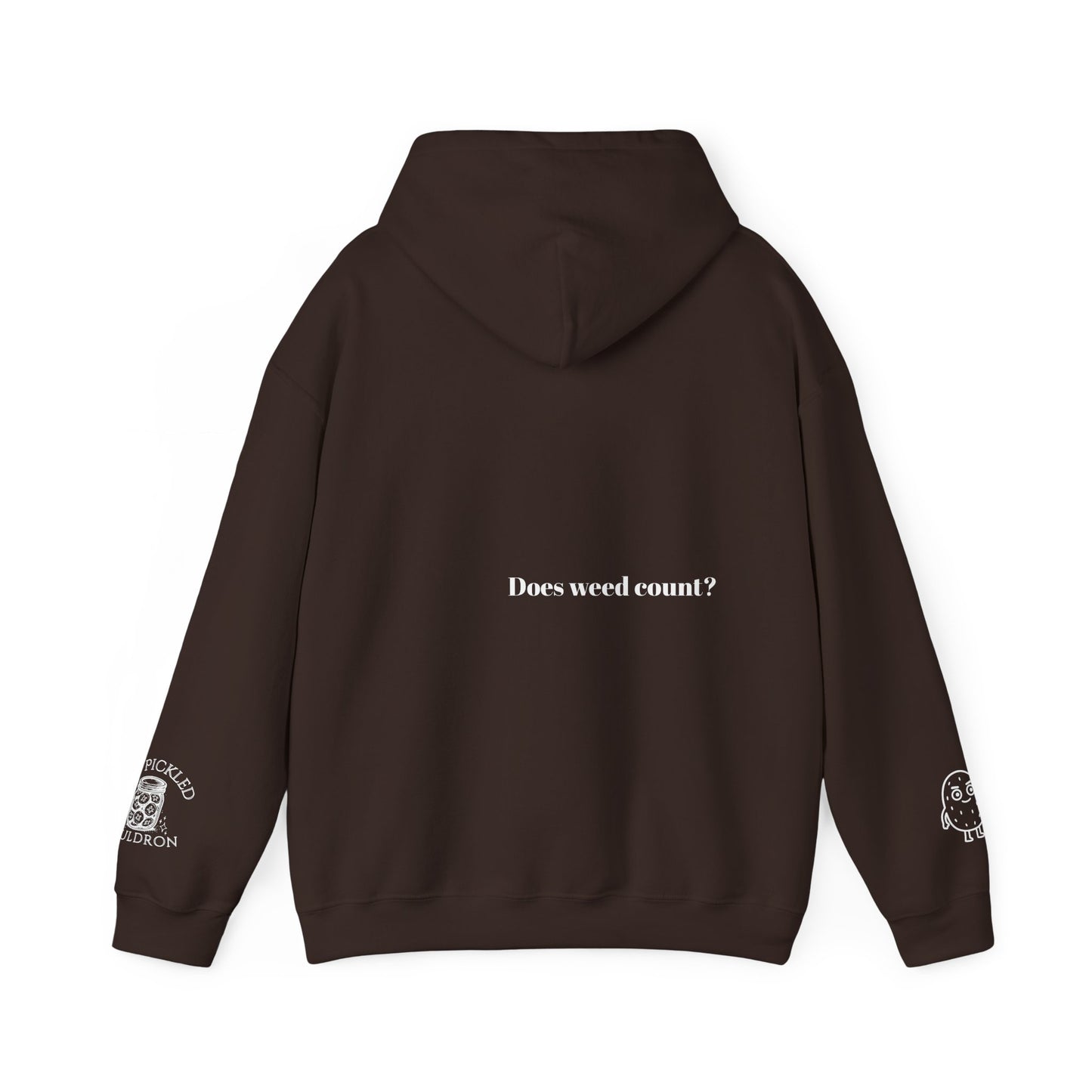 Did I Eat a Vegetable Today? …Does Weed Count? | Pickled Cauldron Hoodie