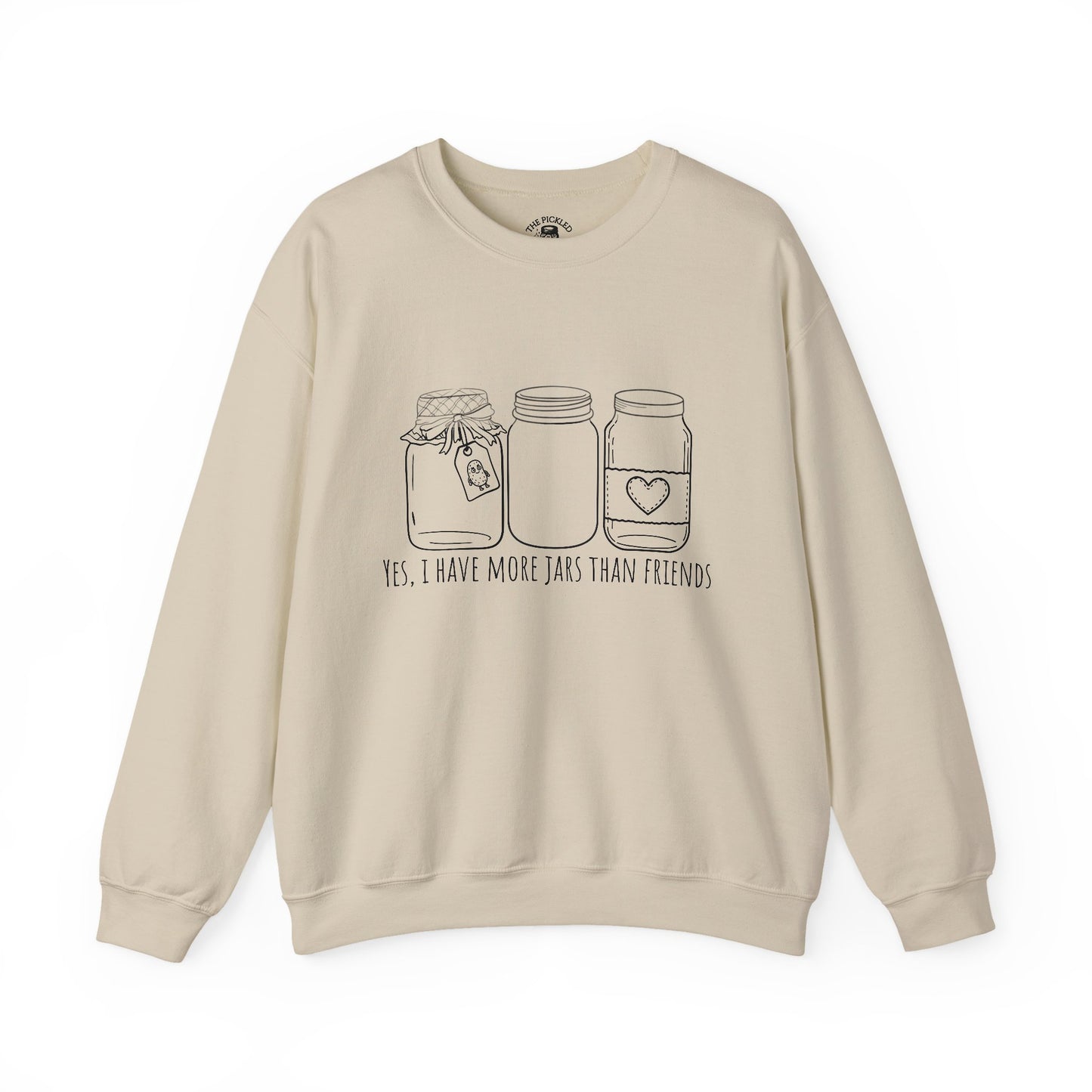 “Yes, I Have More Jars Than Friends” Unisex Crewneck Sweatshirt