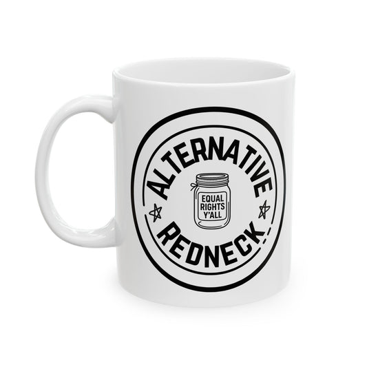 Alternative Redneck Ceramic Mug - Equal Rights Brew (11oz & 15oz