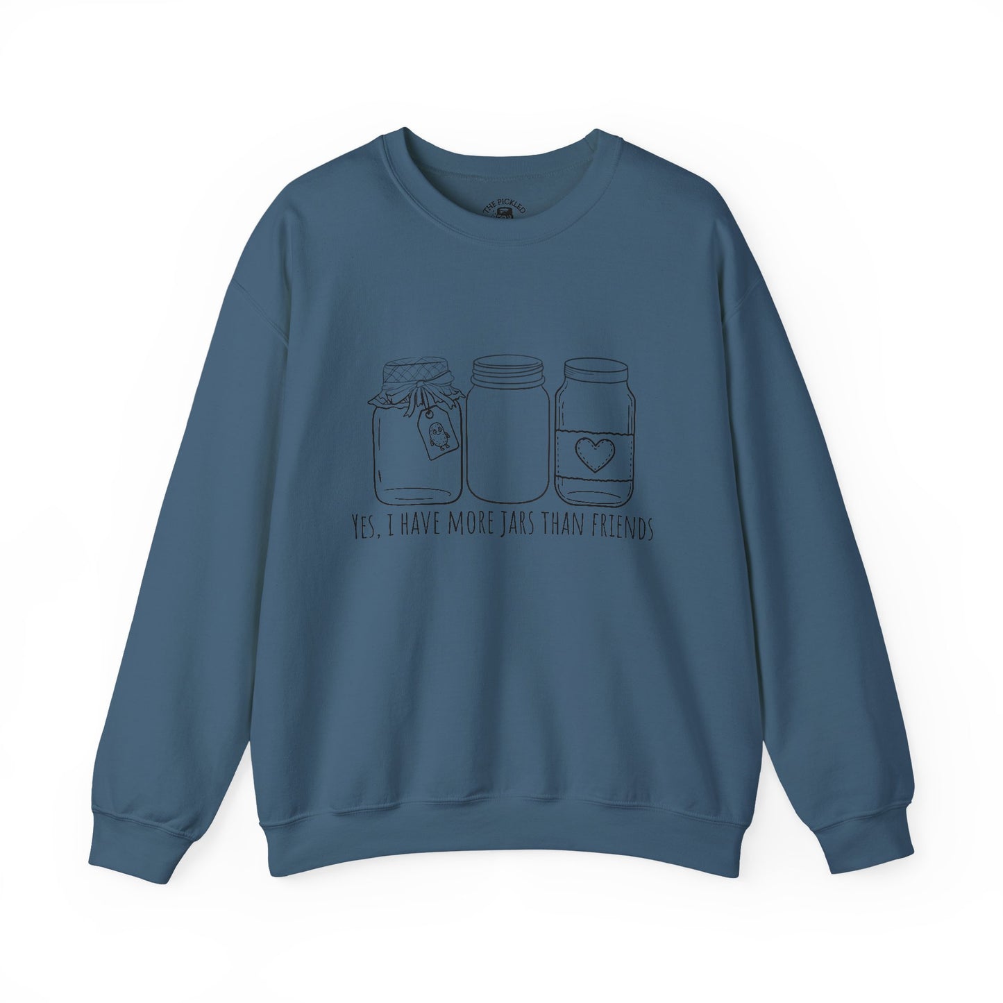“Yes, I Have More Jars Than Friends” Unisex Crewneck Sweatshirt