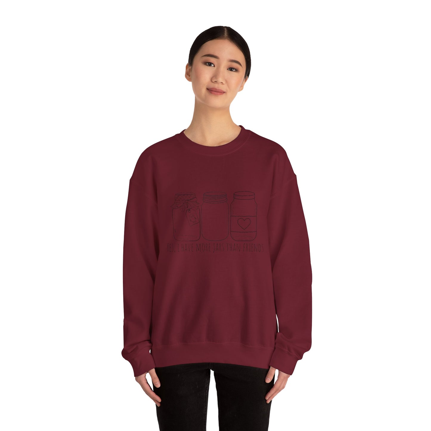 “Yes, I Have More Jars Than Friends” Unisex Crewneck Sweatshirt