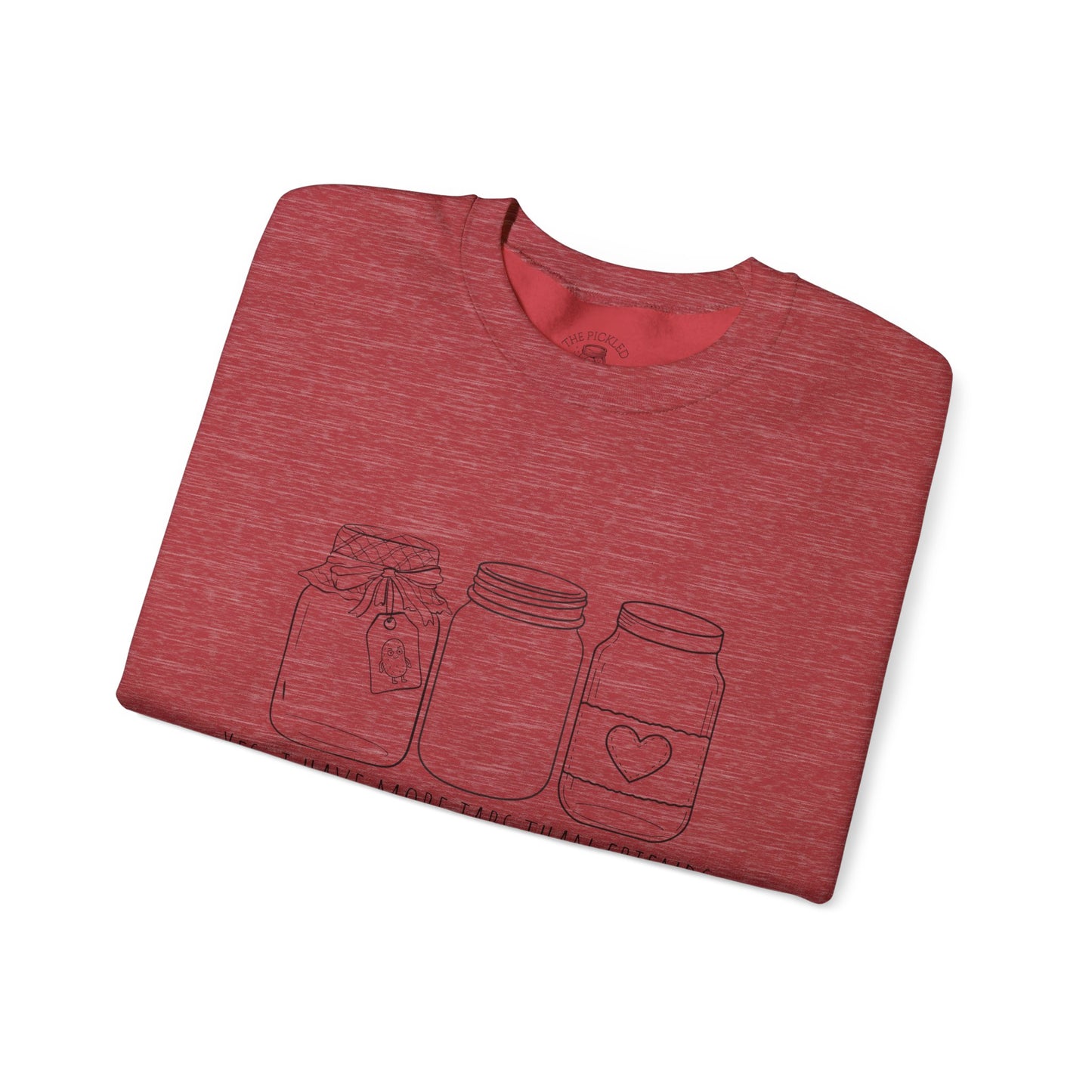 “Yes, I Have More Jars Than Friends” Unisex Crewneck Sweatshirt