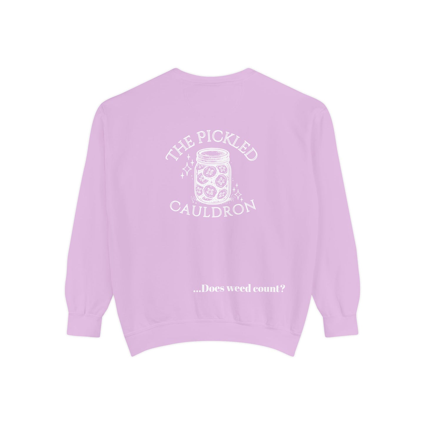 Did I Eat a Vegetable Today? …Does Weed Count? | Pickled Cauldron Unisex Sweatshirt