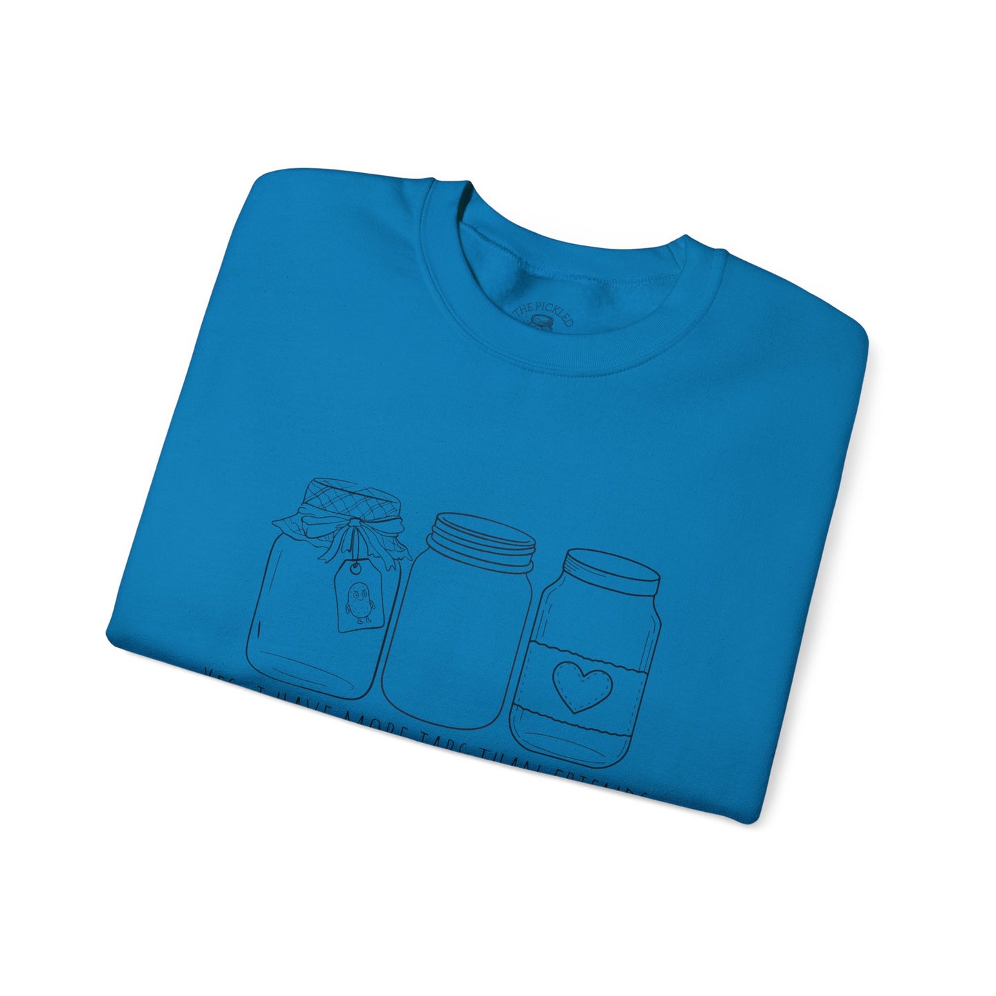 “Yes, I Have More Jars Than Friends” Unisex Crewneck Sweatshirt
