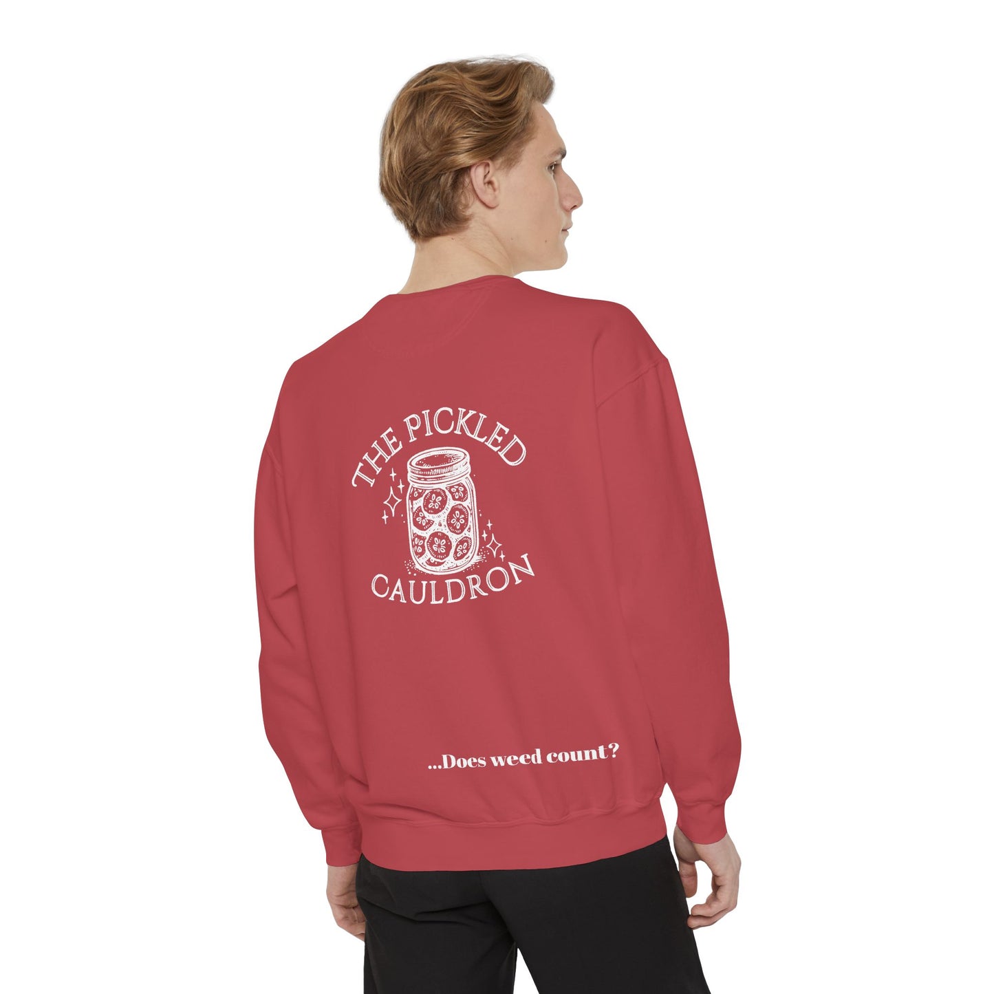 Did I Eat a Vegetable Today? …Does Weed Count? | Pickled Cauldron Unisex Sweatshirt