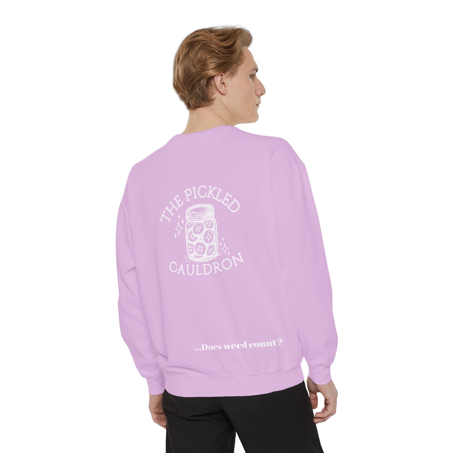 Did I Eat a Vegetable Today? …Does Weed Count? | Pickled Cauldron Unisex Sweatshirt