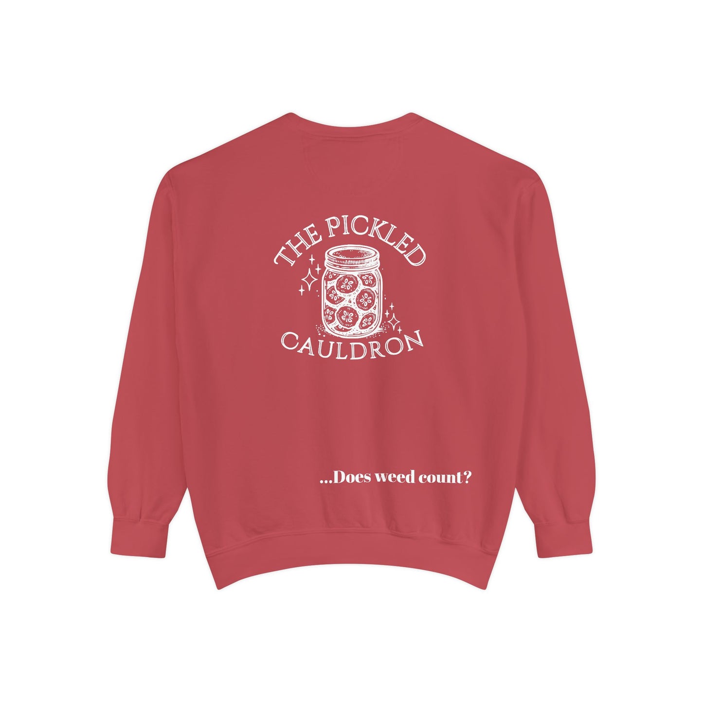 Did I Eat a Vegetable Today? …Does Weed Count? | Pickled Cauldron Unisex Sweatshirt