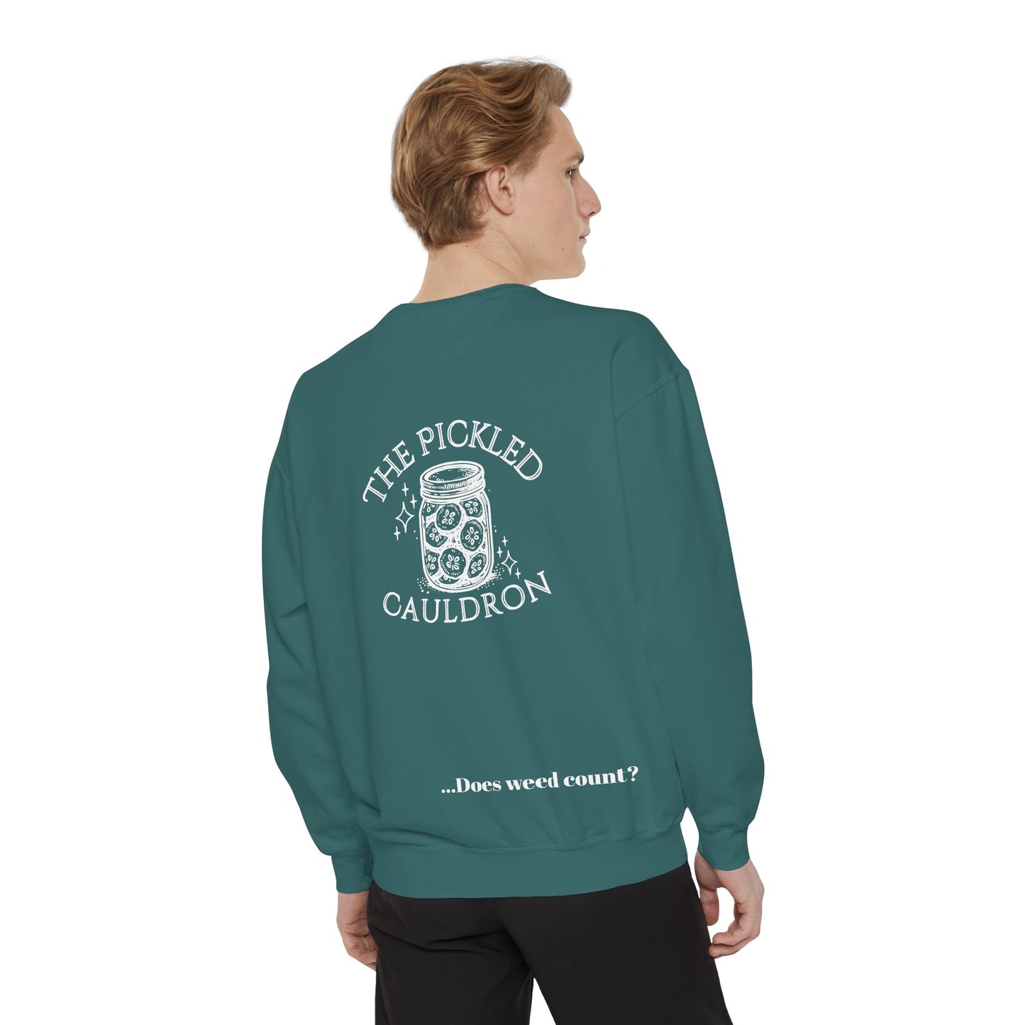 Did I Eat a Vegetable Today? …Does Weed Count? | Pickled Cauldron Unisex Sweatshirt
