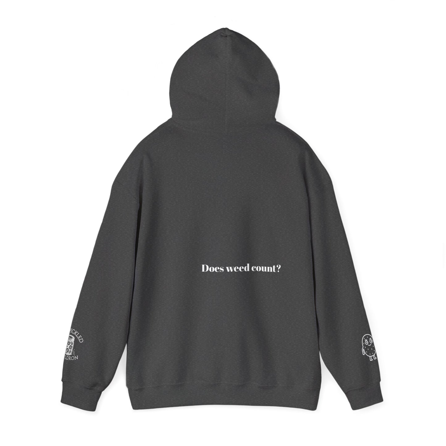 Did I Eat a Vegetable Today? …Does Weed Count? | Pickled Cauldron Hoodie