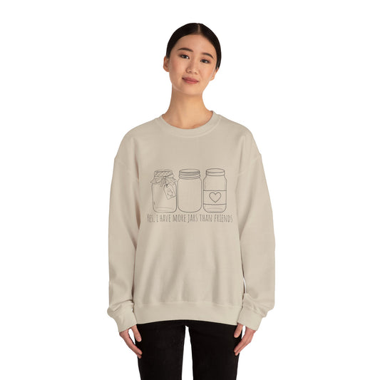 “Yes, I Have More Jars Than Friends” Unisex Crewneck Sweatshirt