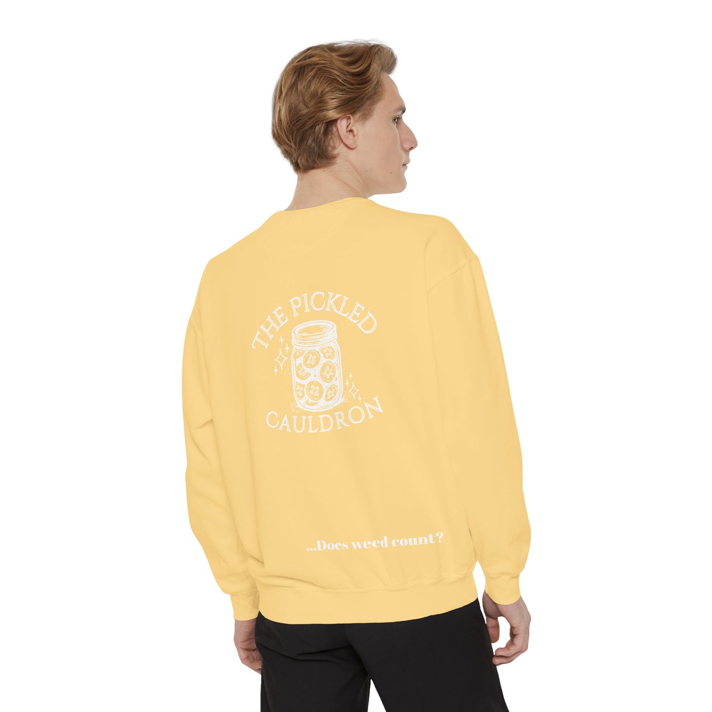 Did I Eat a Vegetable Today? …Does Weed Count? | Pickled Cauldron Unisex Sweatshirt